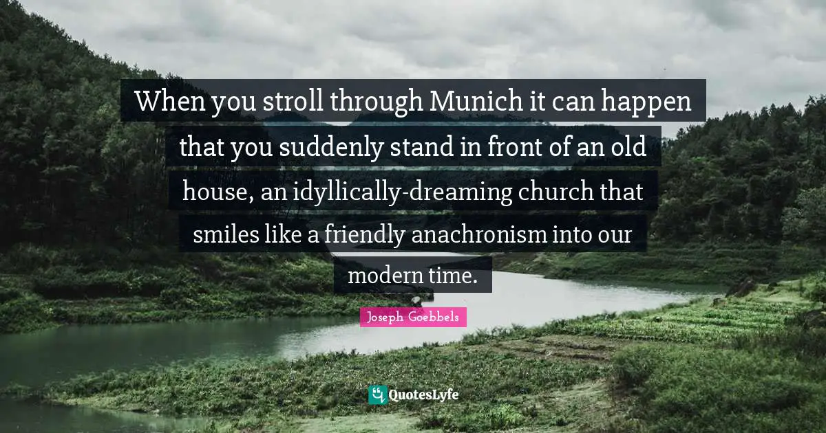 When you stroll through Munich it can happen that you suddenly stand in front of an old house, an idyllically-dreaming church that smiles like a friendly anachronism into our modern time.