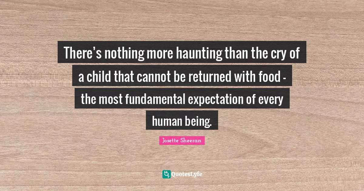 There’s nothing more haunting than the cry of a child that cannot be returned with food — the most fundamental expectation of every human being.