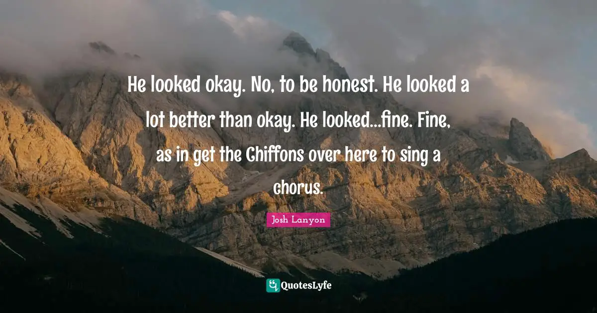 He looked okay. No, to be honest. He looked a lot better than okay. He looked...fine. Fine, as in get the Chiffons over here to sing a chorus.