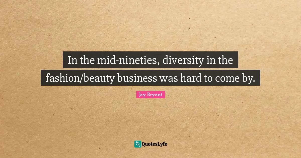 In the mid-nineties, diversity in the fashion/beauty business was hard to come by.
