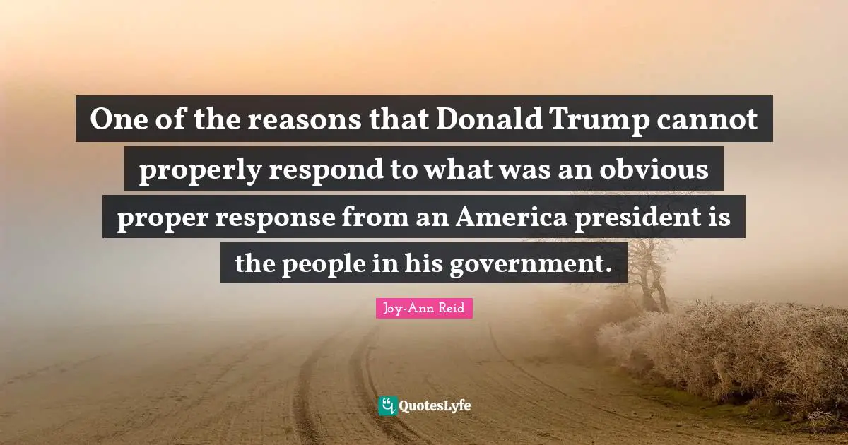 One of the reasons that Donald Trump cannot properly respond to what was an obvious proper response from an America president is the people in his government.