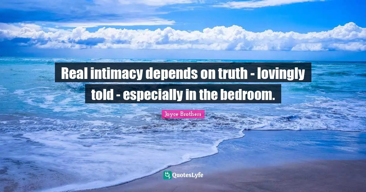 Real intimacy depends on truth - lovingly told - especially in the bedroom.