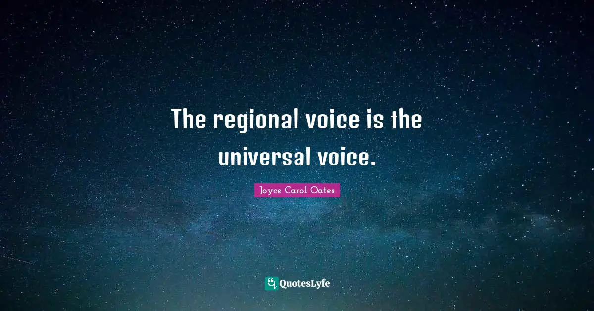 The regional voice is the universal voice.