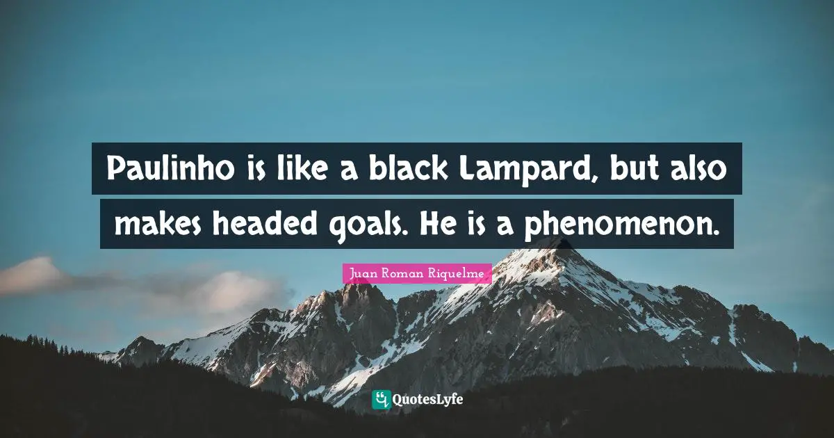 Paulinho is like a black Lampard, but also makes headed goals. He is a phenomenon.