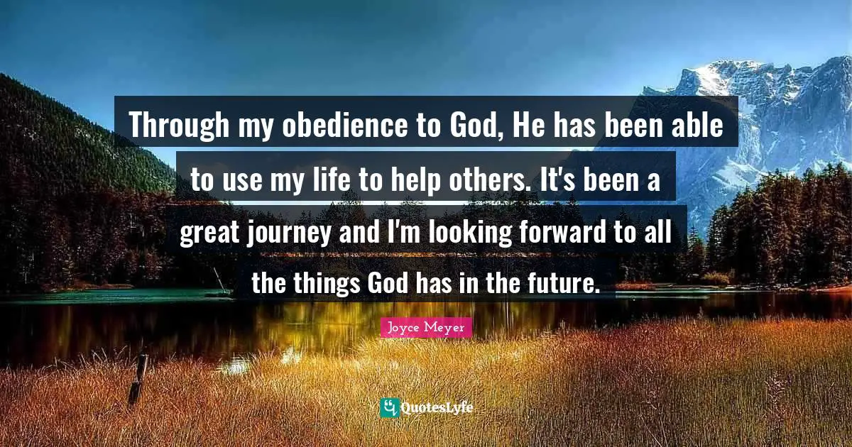 Through my obedience to God, He has been able to use my life to help others. It's been a great journey and I'm looking forward to all the things God has in the future.