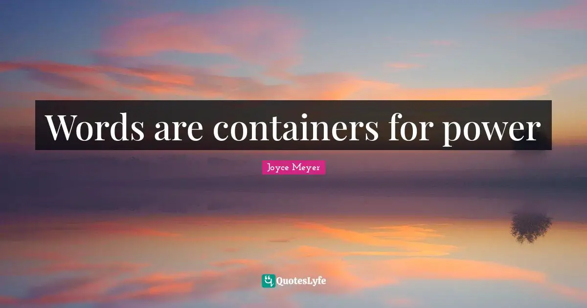 Words are containers for power