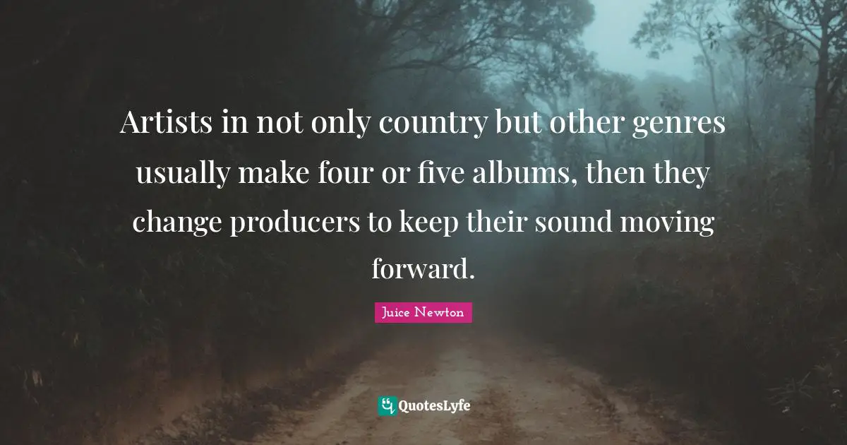 Artists in not only country but other genres usually make four or five albums, then they change producers to keep their sound moving forward.