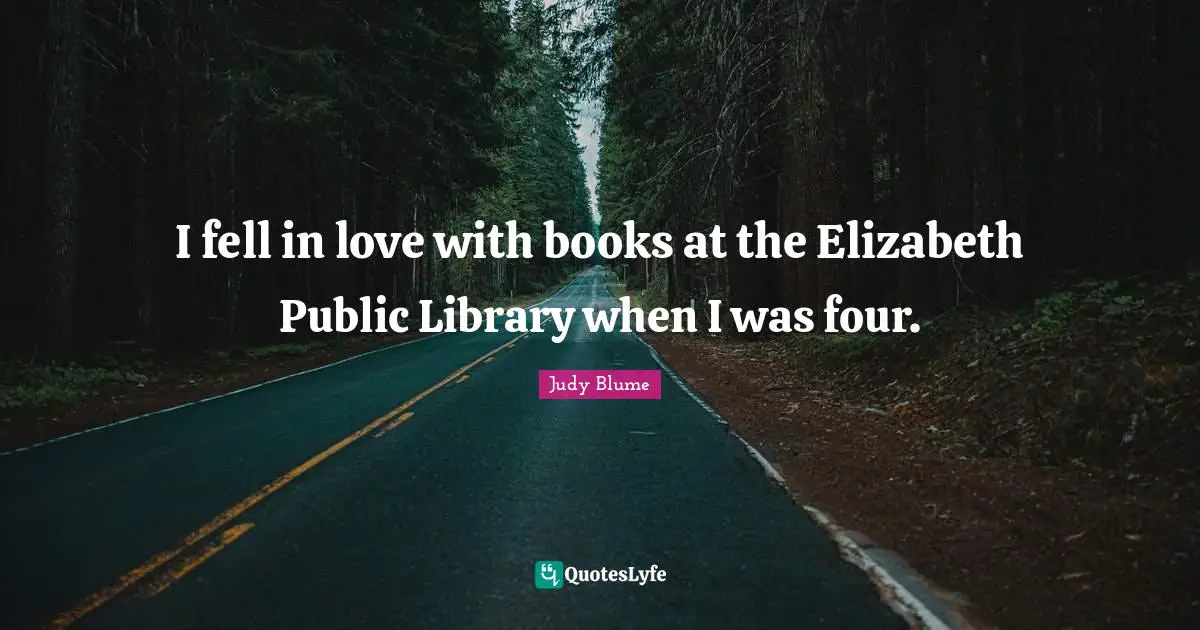 I fell in love with books at the Elizabeth Public Library when I was four.