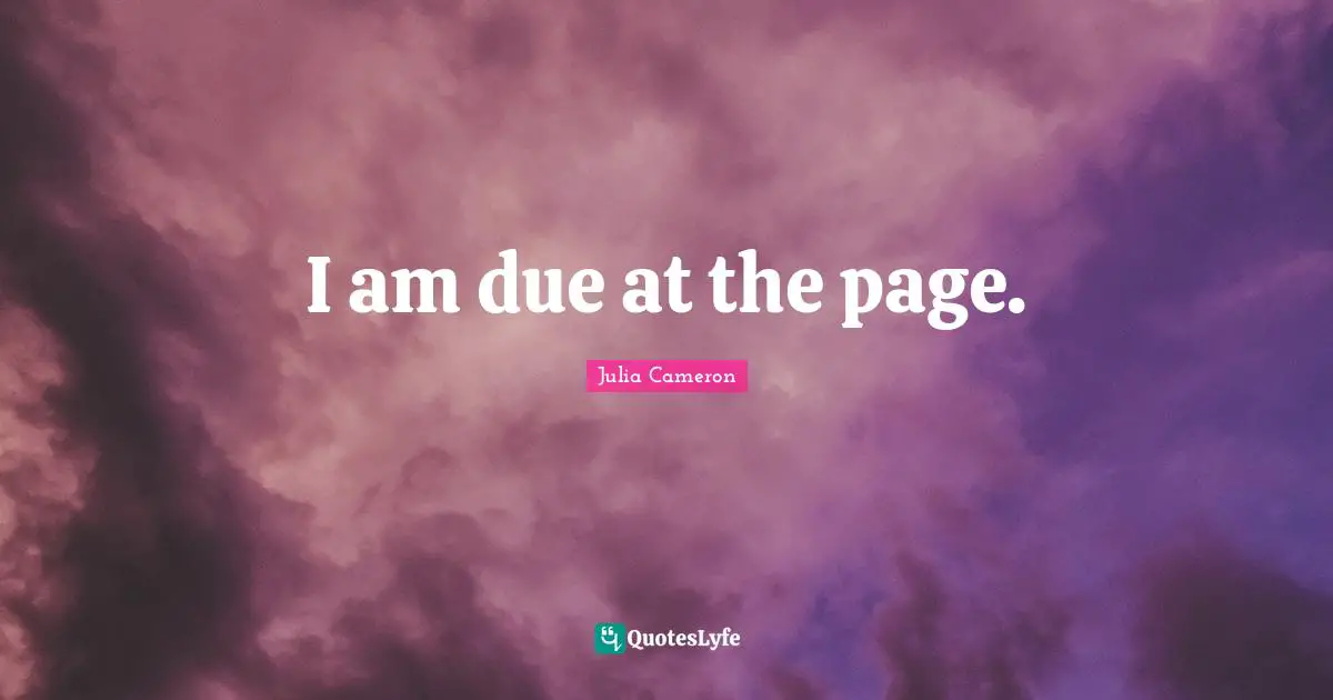 I am due at the page.