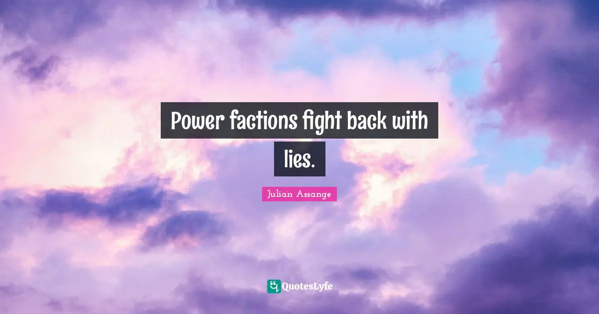 Power factions fight back with lies.