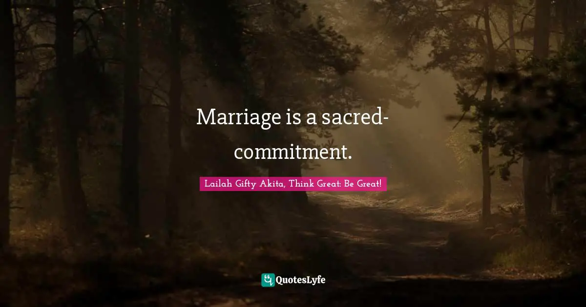 Marriage is a sacred-commitment.