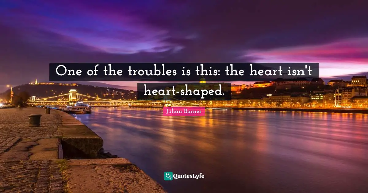 One of the troubles is this: the heart isn't heart-shaped.