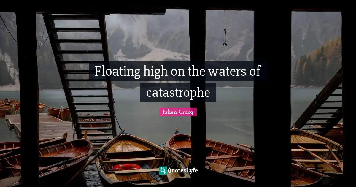 Floating high on the waters of catastrophe