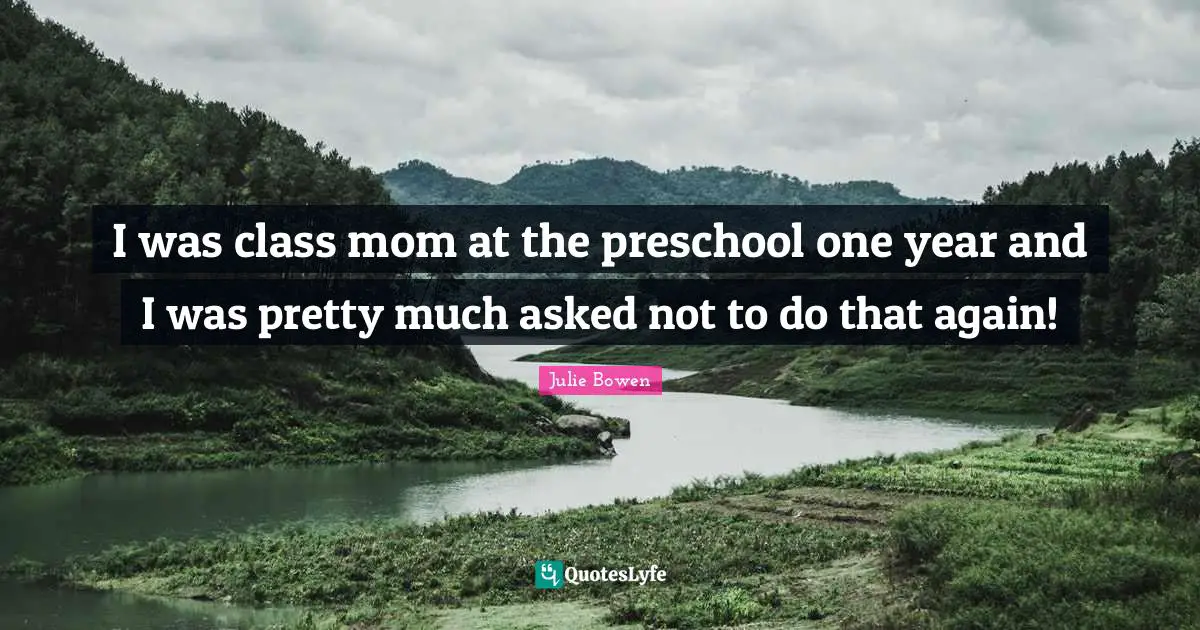 I was class mom at the preschool one year and I was pretty much asked not to do that again!