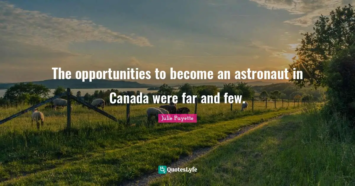 The opportunities to become an astronaut in Canada were far and few.