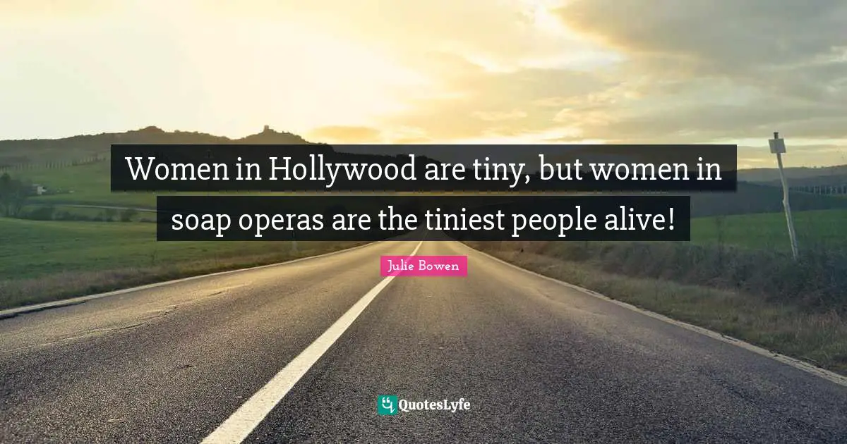 Women in Hollywood are tiny, but women in soap operas are the tiniest people alive!