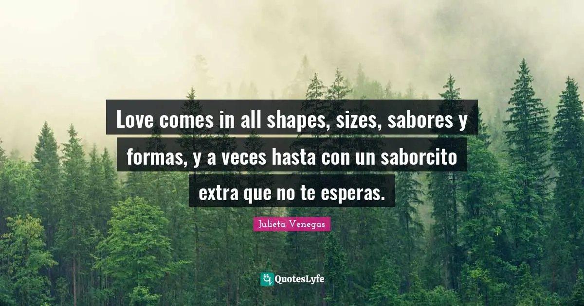 Love comes in all shapes, sizes, sabores y formas, y a veces hasta con un saborcito extra que no te esperas.