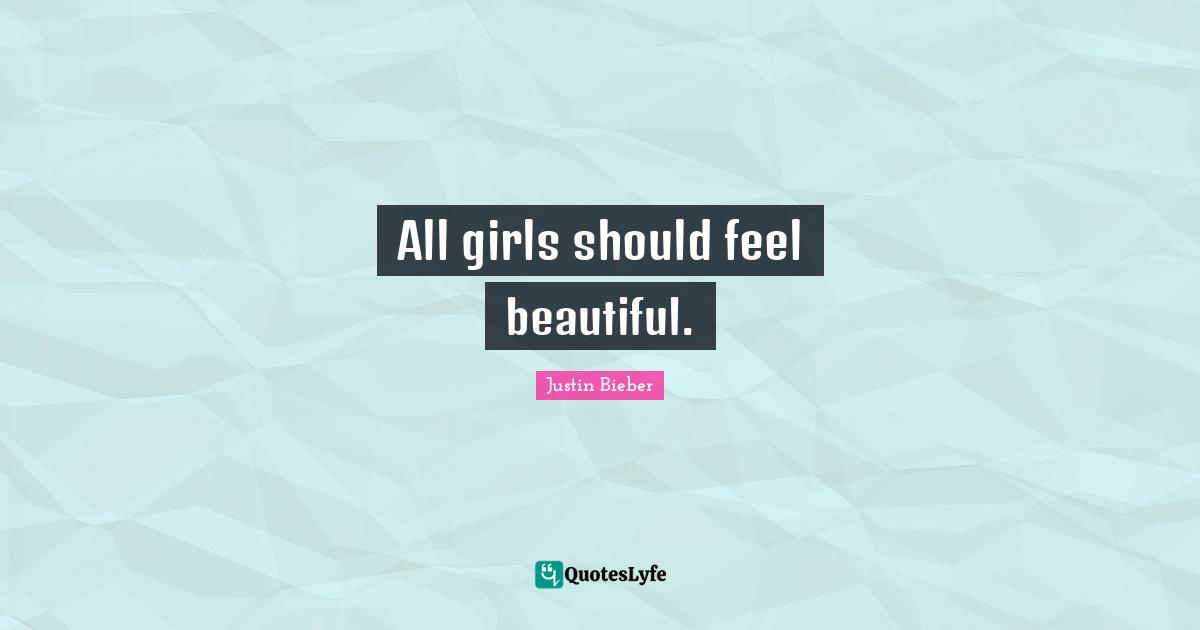 All girls should feel beautiful.
