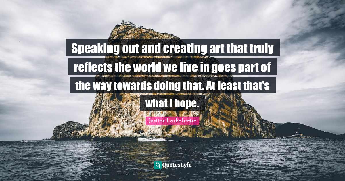 Speaking out and creating art that truly reflects the world we live in