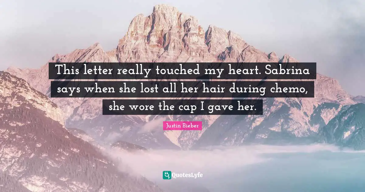 This letter really touched my heart. Sabrina says when she lost all her hair during chemo, she wore the cap I gave her.