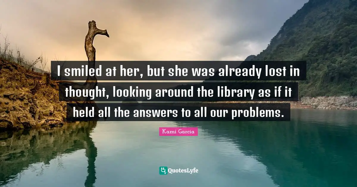 I smiled at her, but she was already lost in thought, looking around the library as if it held all the answers to all our problems.