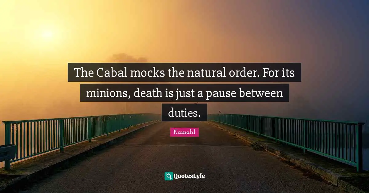 The Cabal mocks the natural order. For its minions, death is just a pause between duties.