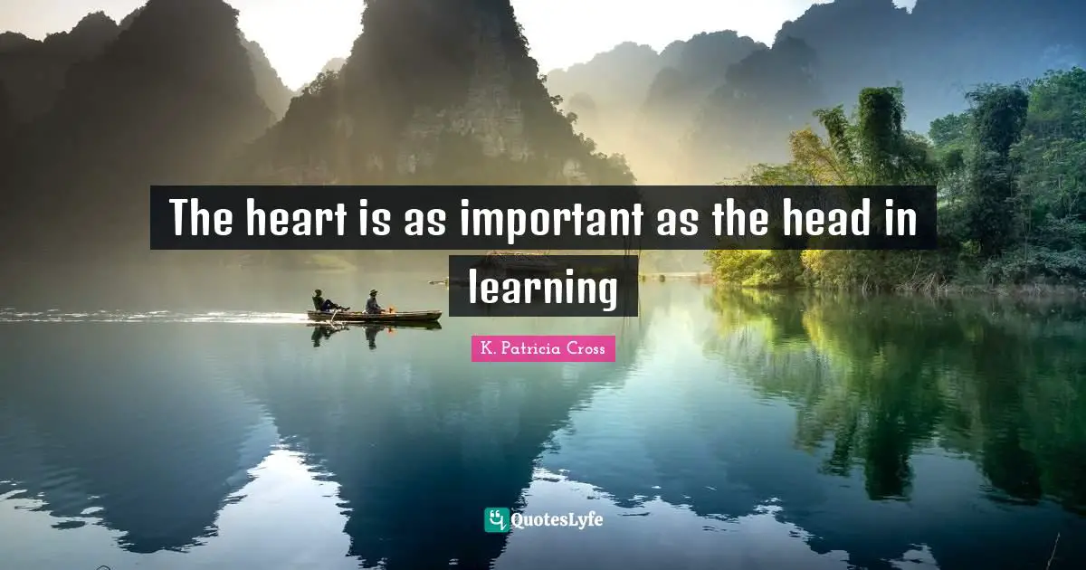The heart is as important as the head in learning