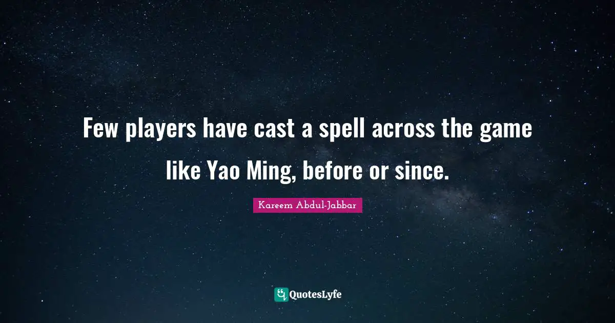 Few players have cast a spell across the game like Yao Ming, before or since.