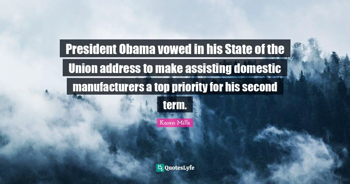 President Obama vowed in his State of the Union address to make assisting domestic manufacturers a top priority for his second term.