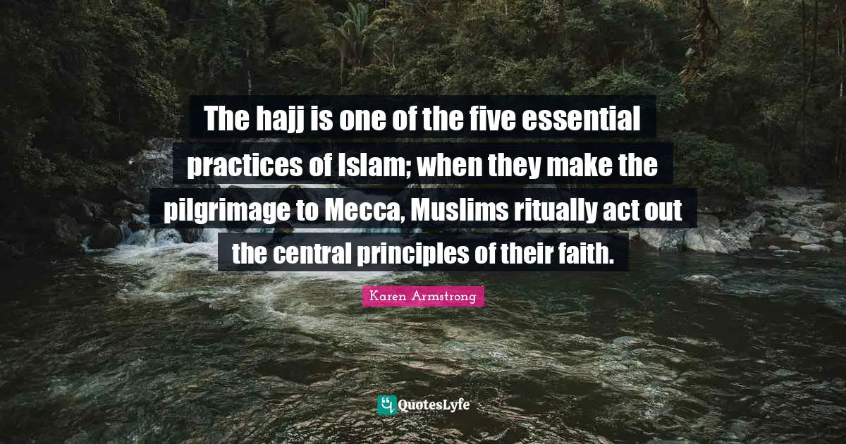 The hajj is one of the five essential practices of Islam; when they make the pilgrimage to Mecca, Muslims ritually act out the central principles of their faith.