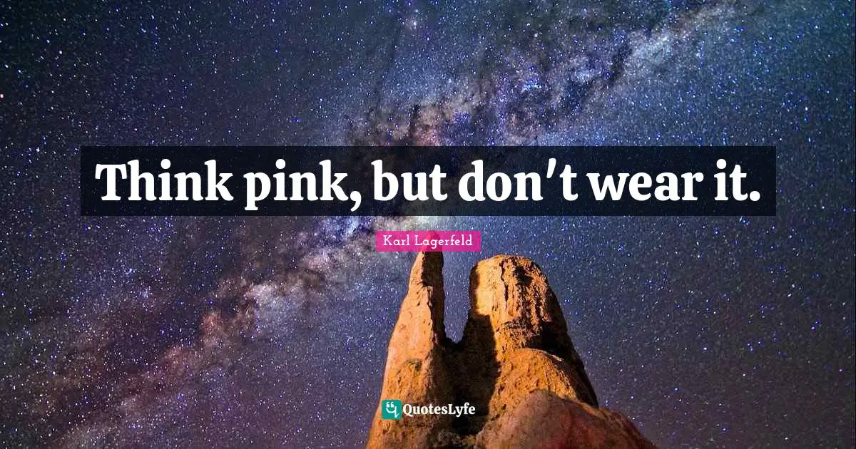 Think pink, but don't wear it.