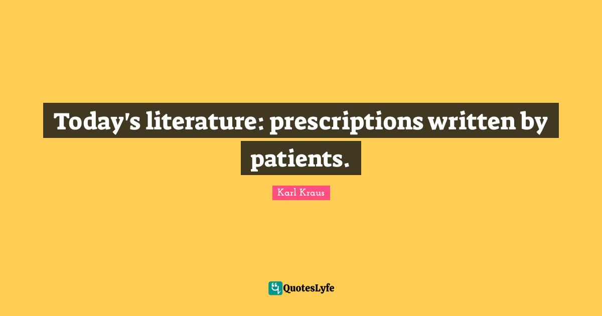 Today's literature: prescriptions written by patients.