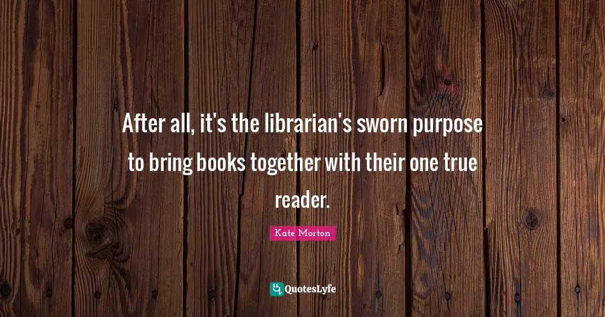 After all, it's the librarian's sworn purpose to bring books together with their one true reader.