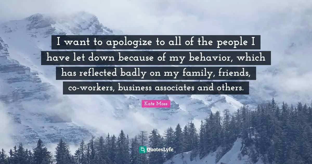I want to apologize to all of the people I have let down because of my behavior, which has reflected badly on my family, friends, co-workers, business associates and others.