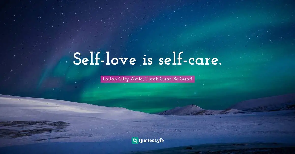 Forget The Past Quotes: "Self-love is self-care."