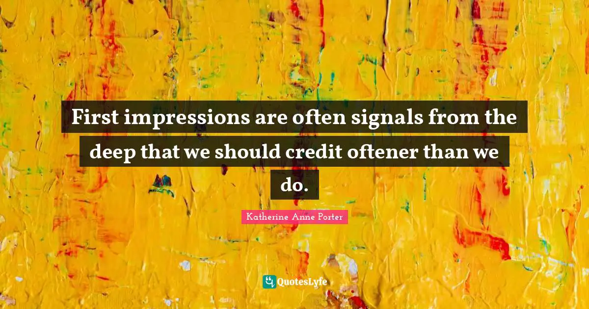 First impressions are often signals from the deep that we should credit oftener than we do.