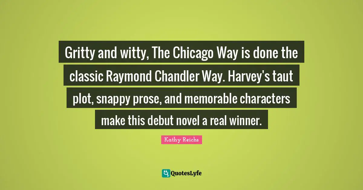 Gritty and witty, The Chicago Way is done the classic Raymond Chandler Way. Harvey's taut plot, snappy prose, and memorable characters make this debut novel a real winner.