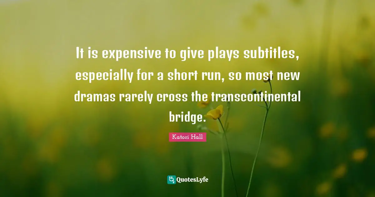 It is expensive to give plays subtitles, especially for a short run, so most new dramas rarely cross the transcontinental bridge.