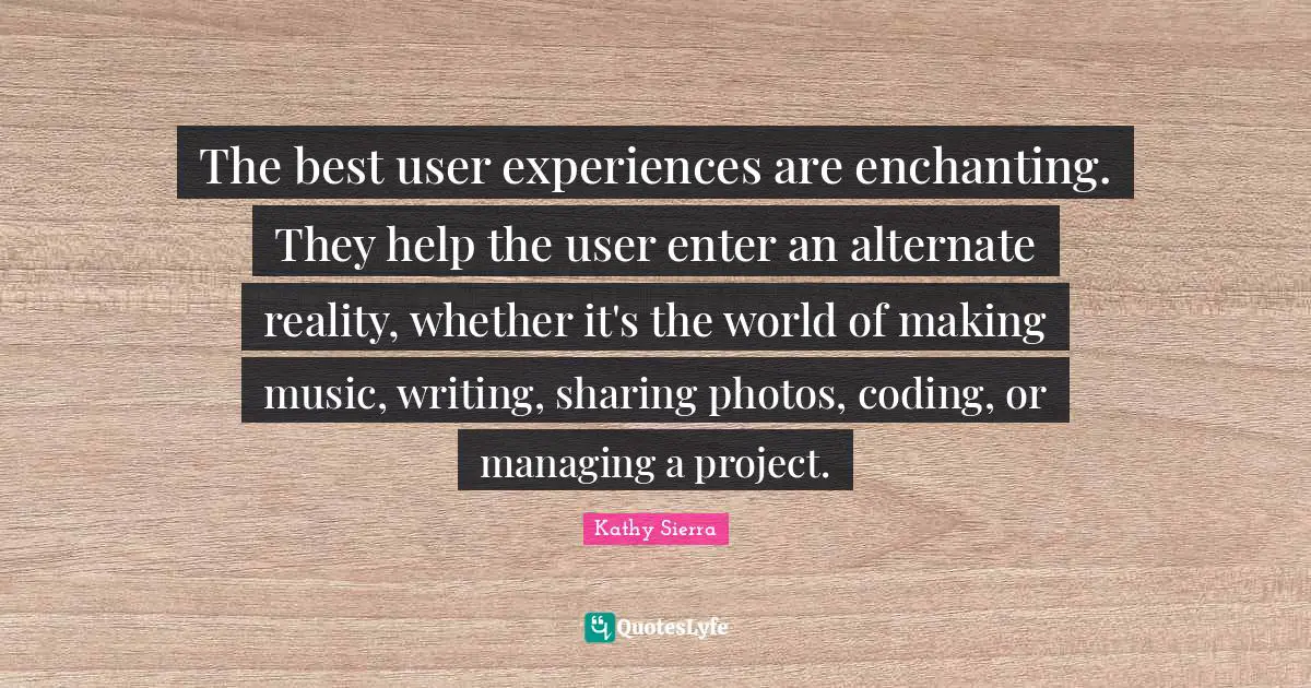 The best user experiences are enchanting. They help the user enter an alternate reality, whether it's the world of making music, writing, sharing photos, coding, or managing a project.