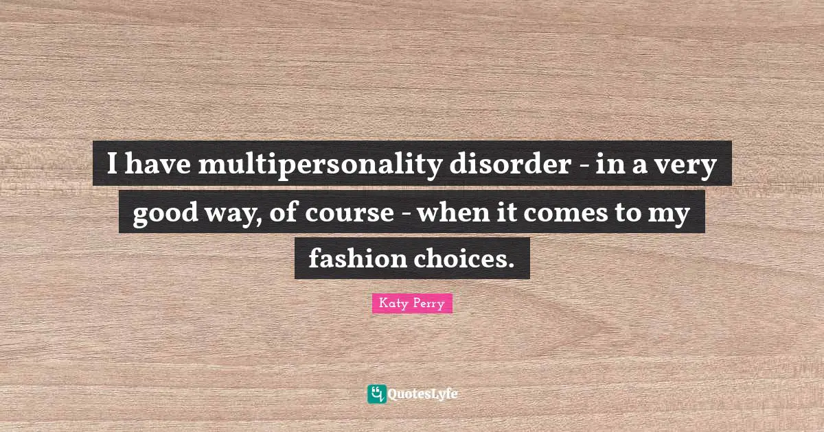 I have multipersonality disorder - in a very good way, of course - when it comes to my fashion choices.