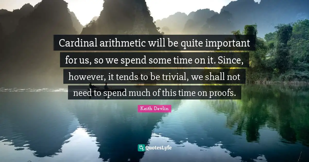 Cardinal arithmetic will be quite important for us, so we spend some time on it. Since, however, it tends to be trivial, we shall not need to spend much of this time on proofs.
