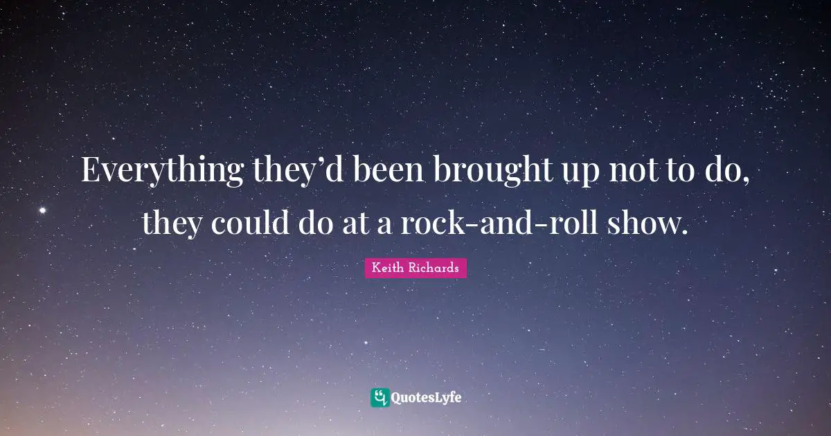 Everything they’d been brought up not to do, they could do at a rock-and-roll show.