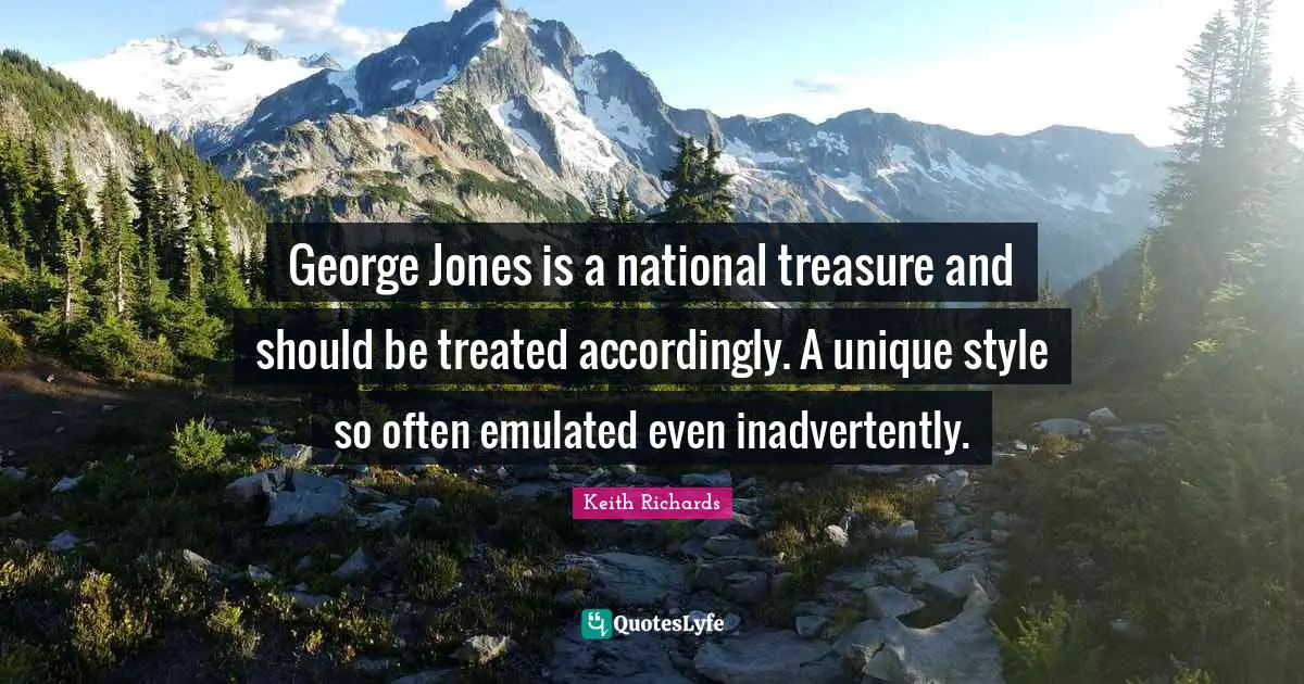 George Jones is a national treasure and should be treated accordingly. A unique style so often emulated even inadvertently.
