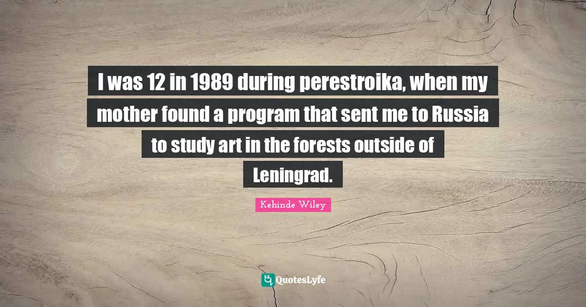 I was 12 in 1989 during perestroika, when my mother found a program that sent me to Russia to study art in the forests outside of Leningrad.