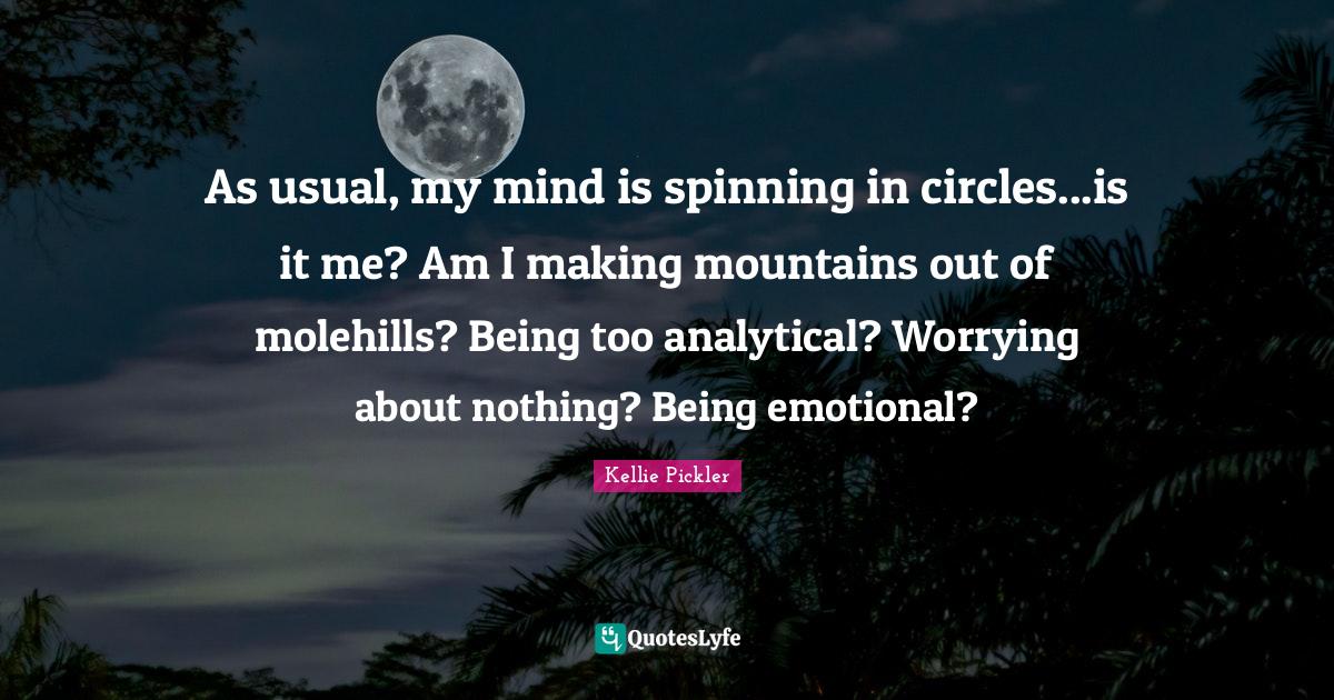 As usual, my mind is spinning in circles...is it me? Am I making mount