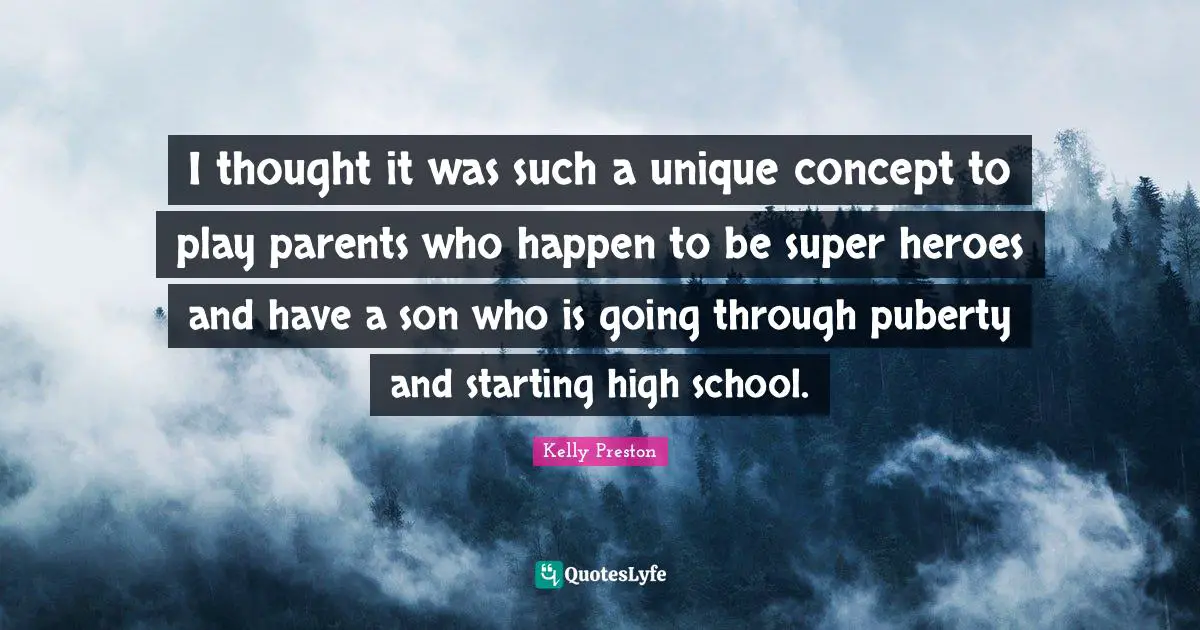 I thought it was such a unique concept to play parents who happen to be super heroes and have a son who is going through puberty and starting high school.