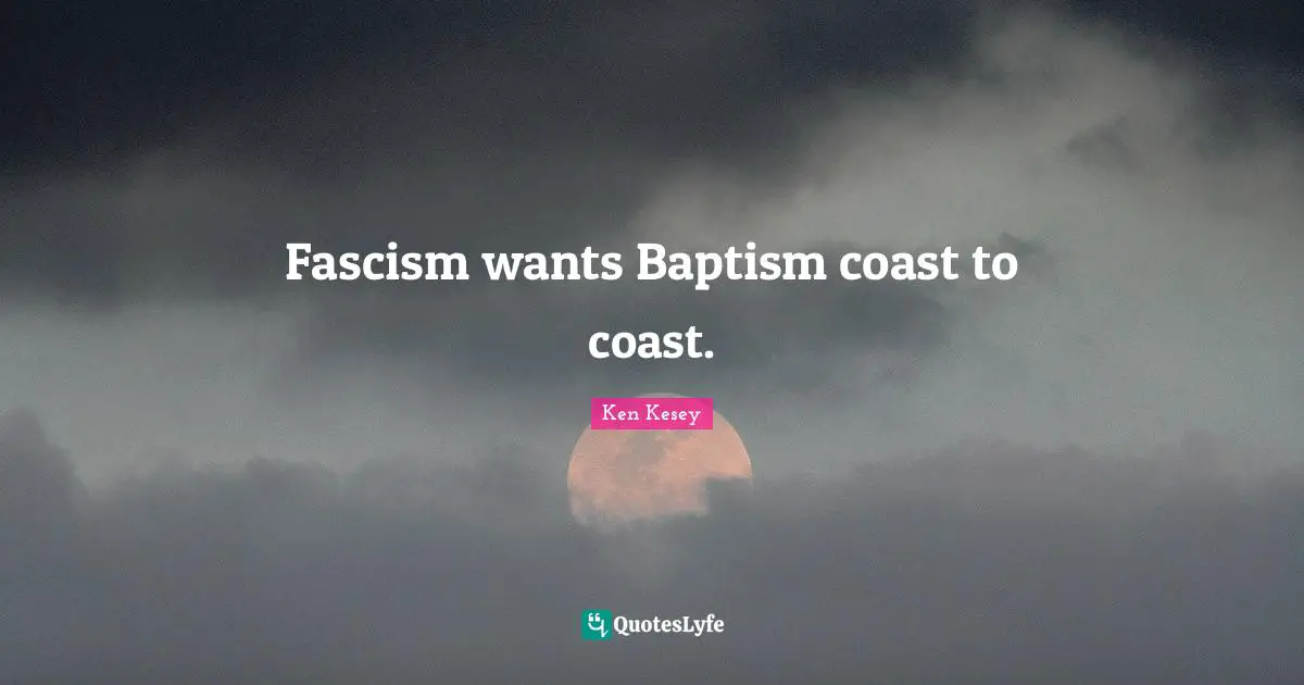 Fascism wants Baptism coast to coast.