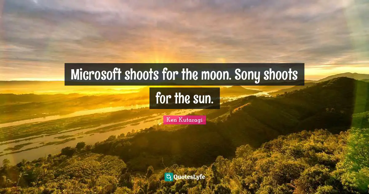Microsoft shoots for the moon. Sony shoots for the sun.