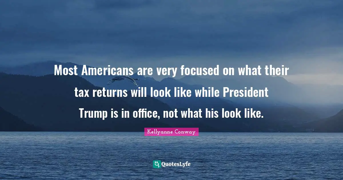 Most Americans are very focused on what their tax returns will look like while President Trump is in office, not what his look like.