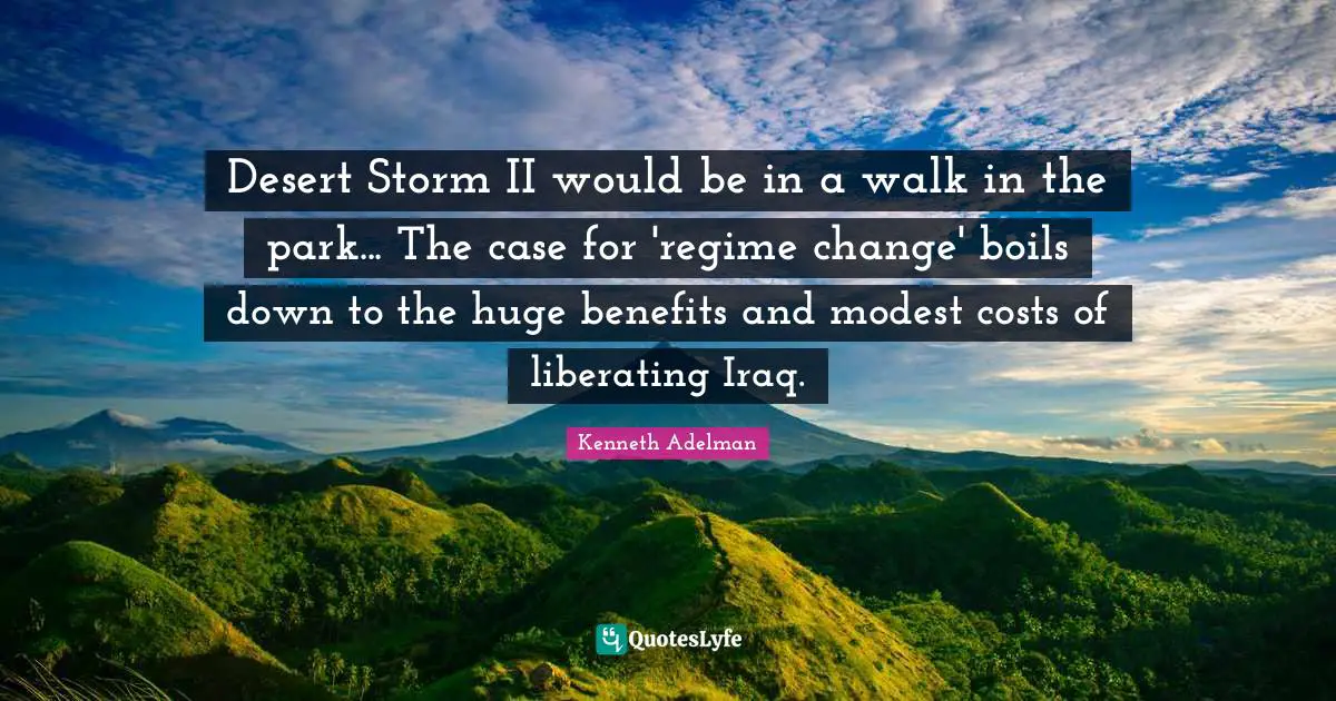 Desert Storm II would be in a walk in the park... The case for 'regime change' boils down to the huge benefits and modest costs of liberating Iraq.